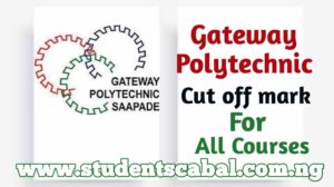 Gateway Polytechnic cut off mark for all courses | GAPOSA Cut Off Mark