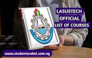 LASUSTECH List Of Courses and Admissions Requirements | Lagos State University of Science and Technology