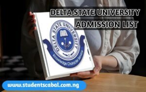 Delta State University Admission List | DELSU Admission List